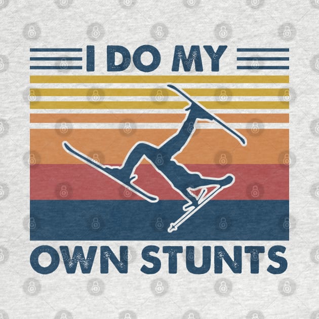 I Do My Own Stunts - Skiing Funny by arlenawyron42770